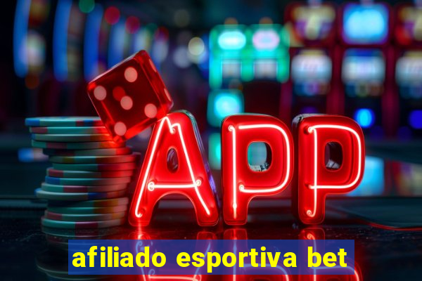 afiliado esportiva bet